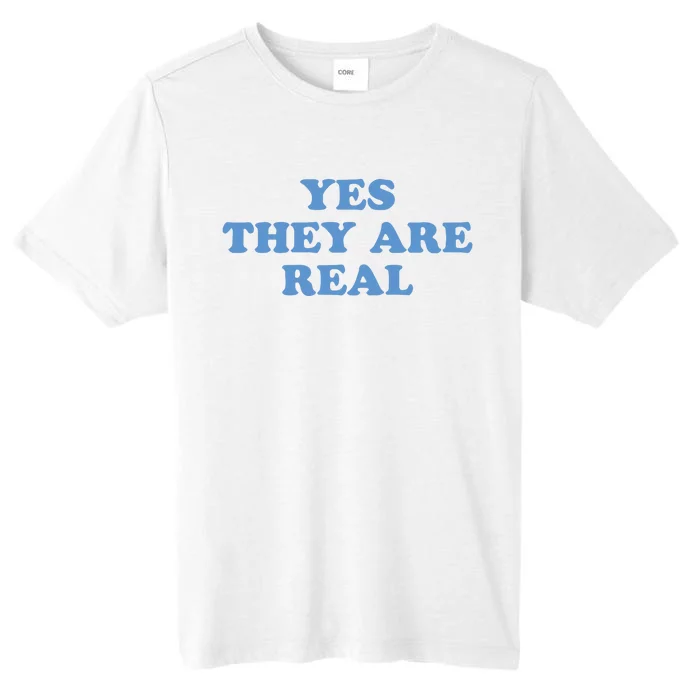 Yes They Are Real ChromaSoft Performance T-Shirt