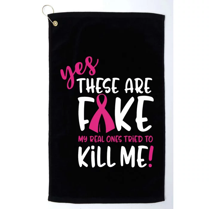 Yes These Are Fake My Real Ones Tried To Kill Me Platinum Collection Golf Towel