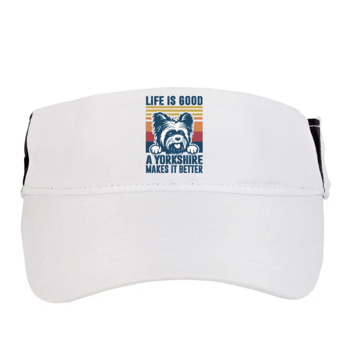 Yorkshire Terrier A Yorkshire Makes It Better Yorkie Dog Dad Dog Mom Adult Drive Performance Visor