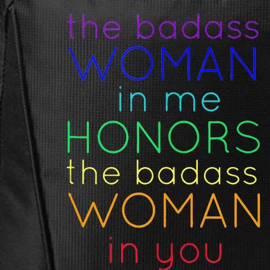 Yoga The Badass Woman In Me Honors The Badass Woman In You City Backpack