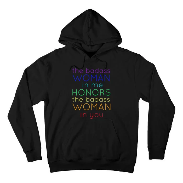 Yoga The Badass Woman In Me Honors The Badass Woman In You Tall Hoodie