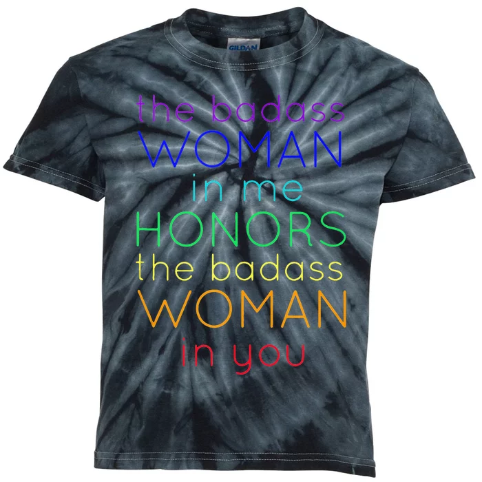 Yoga The Badass Woman In Me Honors The Badass Woman In You Kids Tie-Dye T-Shirt