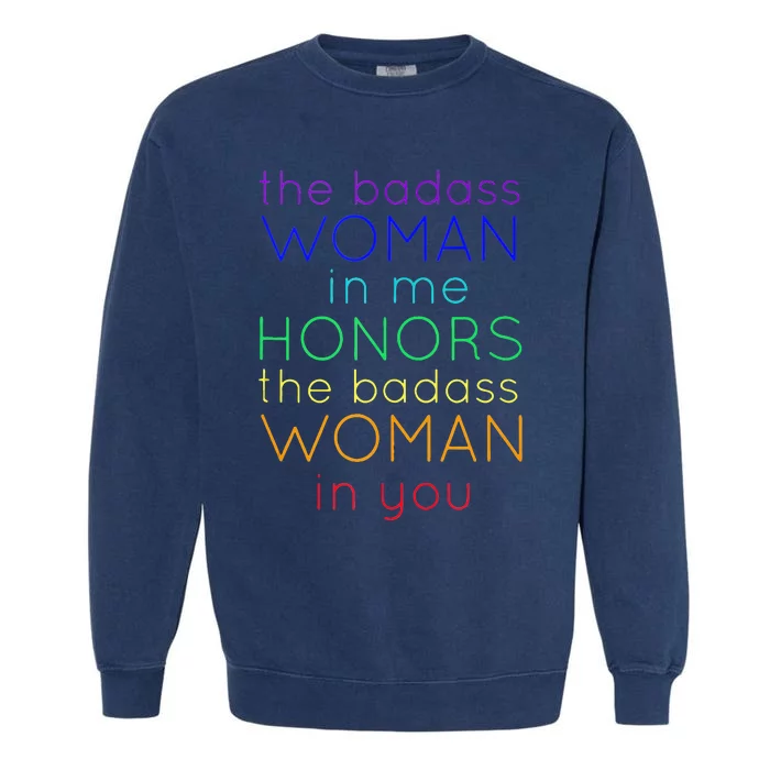 Yoga The Badass Woman In Me Honors The Badass Woman In You Garment-Dyed Sweatshirt