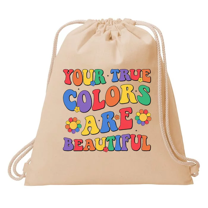 Your True Colors Are Beautiful LGBT Rainbow Pride Flag Drawstring Bag