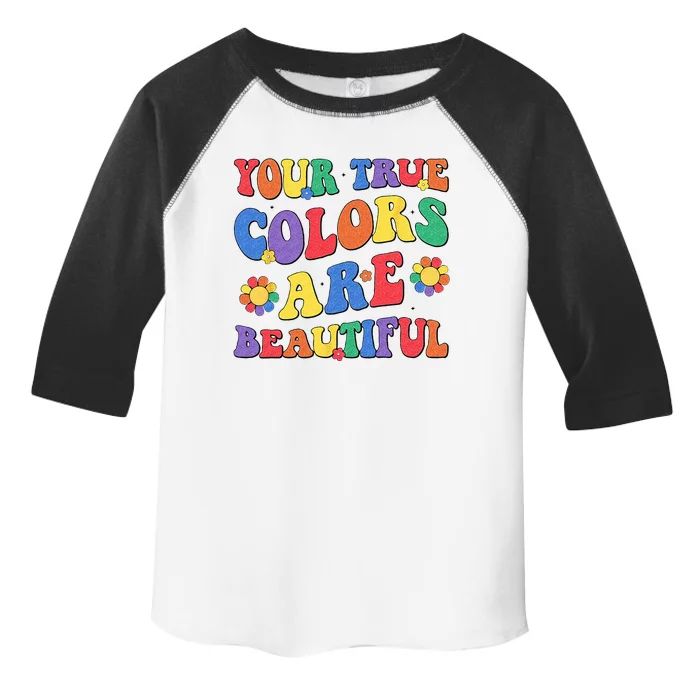 Your True Colors are Beautiful LGBT Rainbow Pride Flag Toddler Fine Jersey T-Shirt