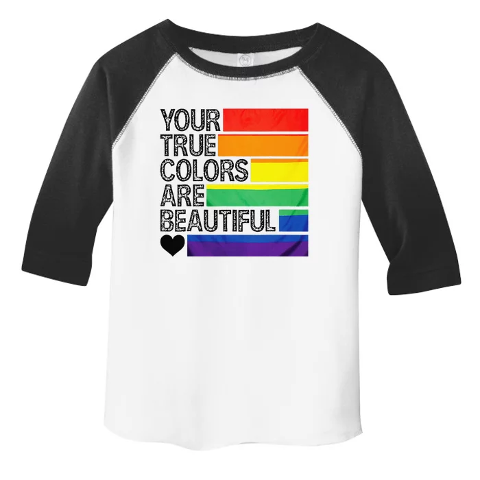 Your True Colors Are Beautiful Rainbow LGBT Pride Month Toddler Fine Jersey T-Shirt