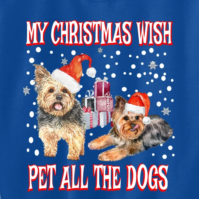 Yorkshire Terrier Christmas Wish Yorkie Pet All The Dogs Gift Kids Sweatshirt