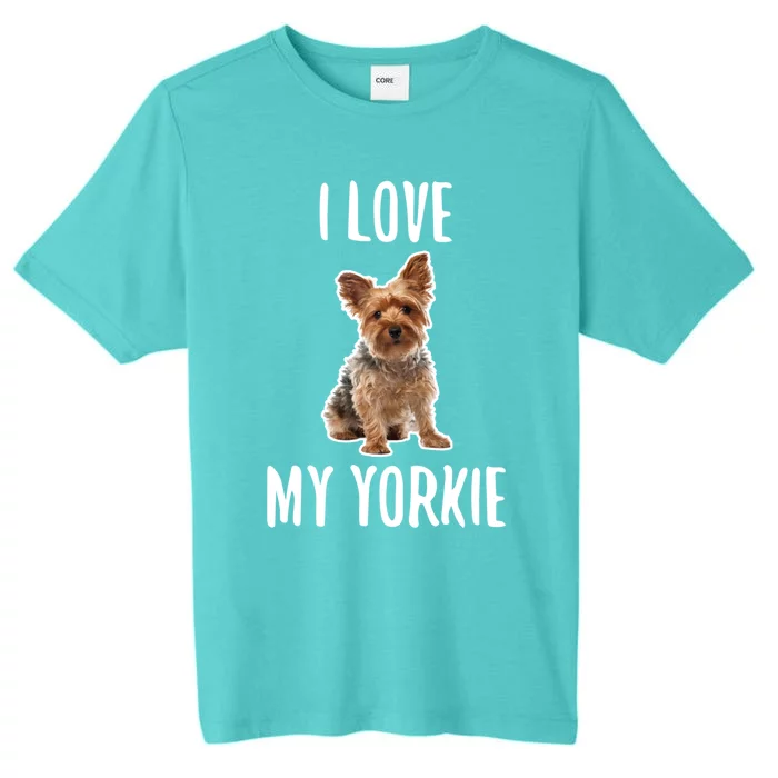 Yorkshire Terrier Dog Owner Gift I Love My Yorkie Gift ChromaSoft Performance T-Shirt