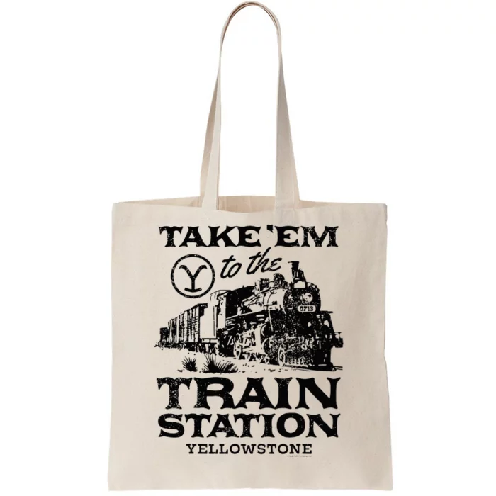 Yellowstone Take Em To The Train Station Tote Bag