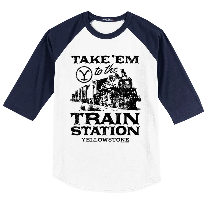 Yellowstone Take Em To The Train Station Baseball Sleeve Shirt