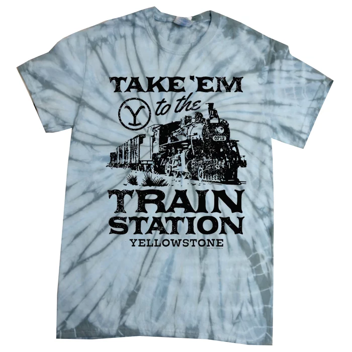 Yellowstone Take Em To The Train Station Tie-Dye T-Shirt