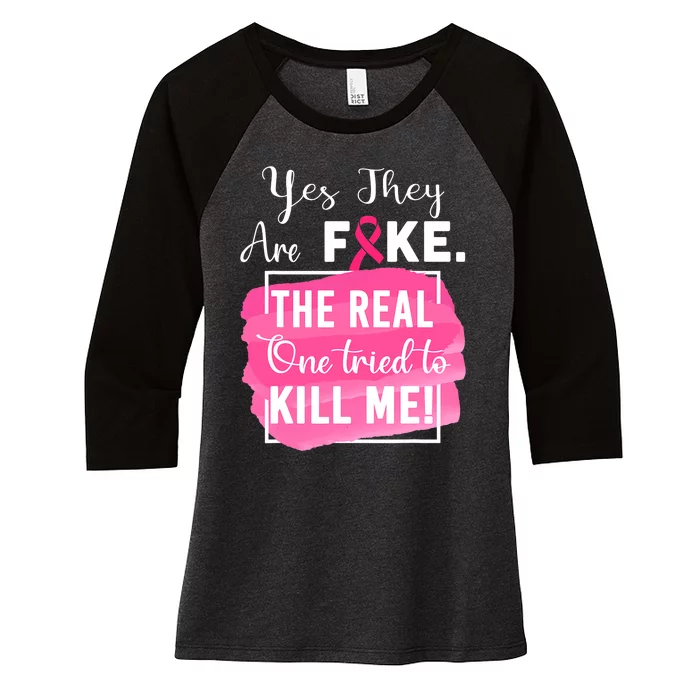 Yes Theyre Fake Pink Ribbon Breast Cancer Survivor Women's Tri-Blend 3/4-Sleeve Raglan Shirt