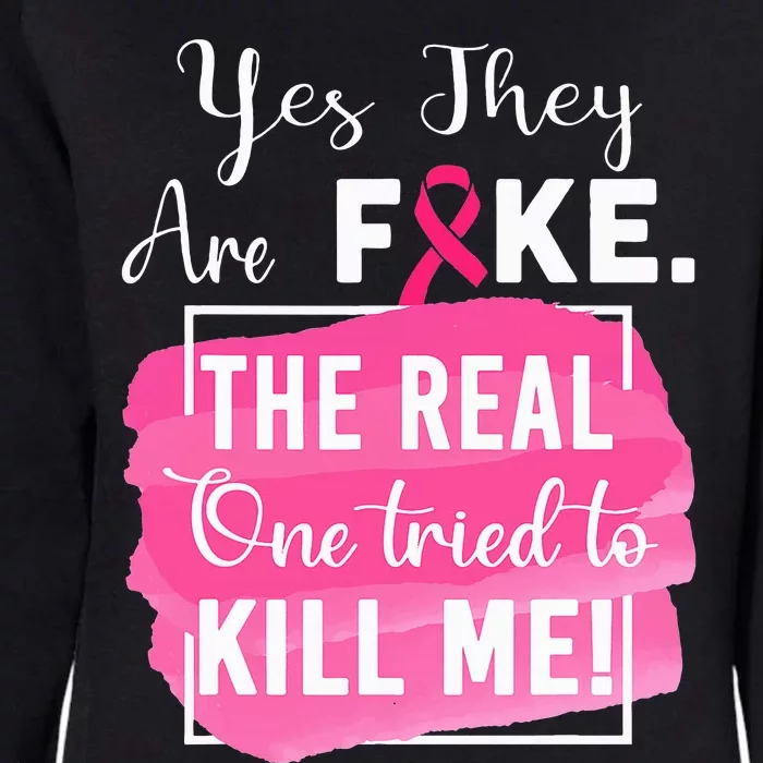 Yes They're Fake Pink Ribbon Breast Cancer Survivor Womens California Wash Sweatshirt