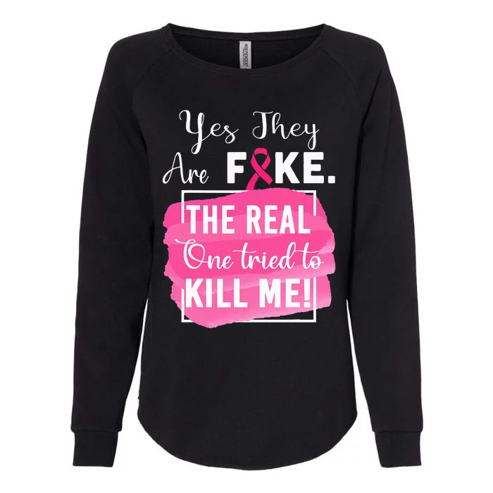 Yes They're Fake Pink Ribbon Breast Cancer Survivor Womens California Wash Sweatshirt