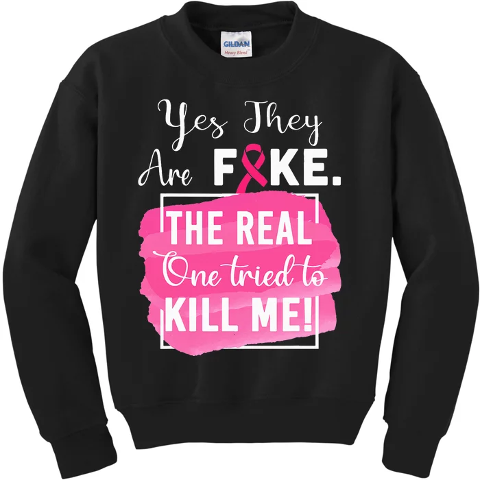 Yes They're Fake Pink Ribbon Breast Cancer Survivor Kids Sweatshirt