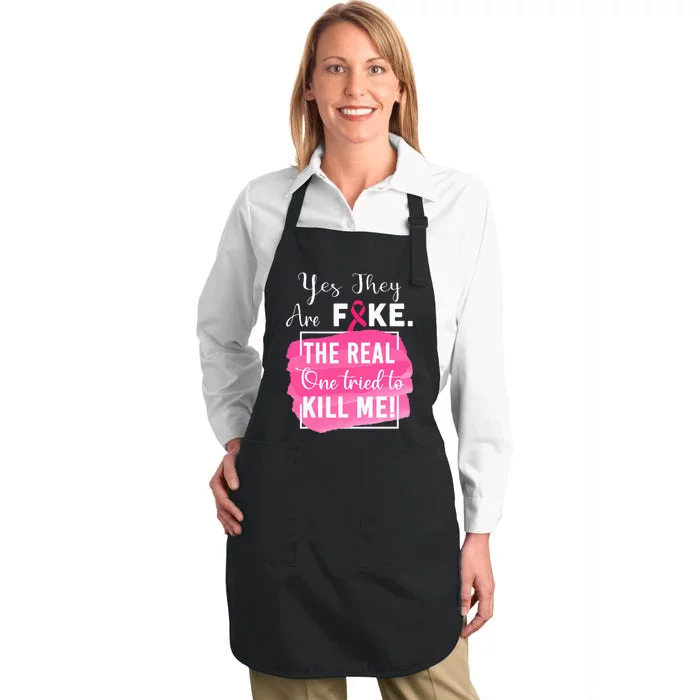 Yes Theyre Fake Pink Ribbon Breast Cancer Survivor Full-Length Apron With Pocket