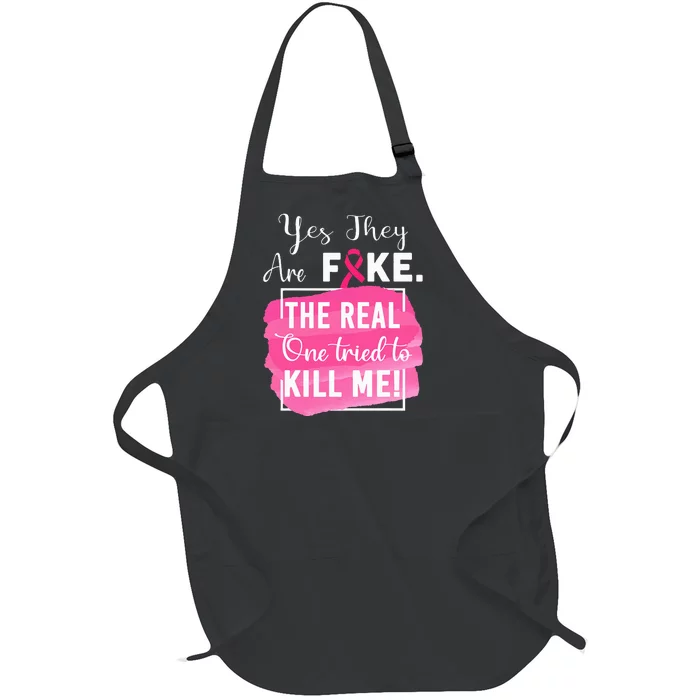 Yes Theyre Fake Pink Ribbon Breast Cancer Survivor Full-Length Apron With Pocket