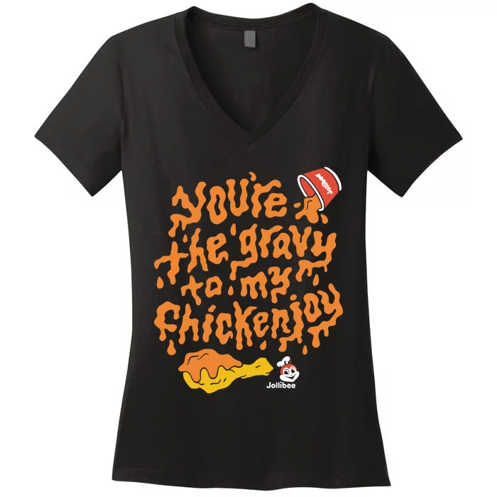 YouRe The Gravy To My Chickenjoy Women's V-Neck T-Shirt