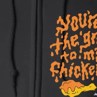 YouRe The Gravy To My Chickenjoy Full Zip Hoodie