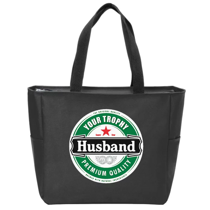 Your Trophy Husband Funny Married Zip Tote Bag