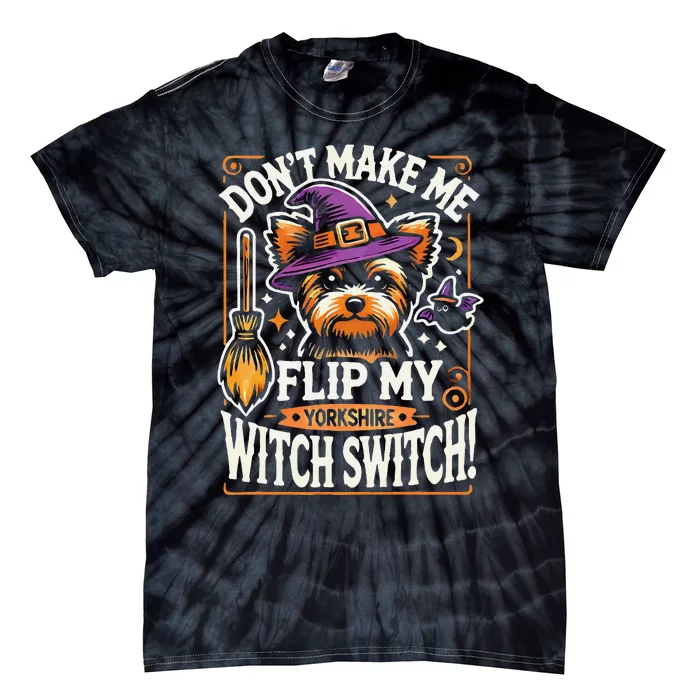 Yorkshire Terrier Halloween Costume Flip My Witch Switch Tie-Dye T-Shirt