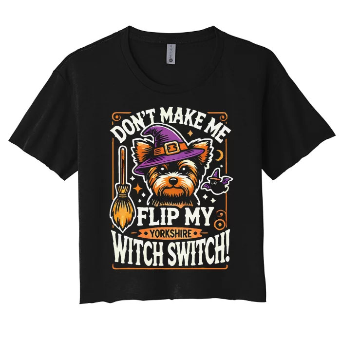 Yorkshire Terrier Halloween Costume Flip My Witch Switch Women's Crop Top Tee