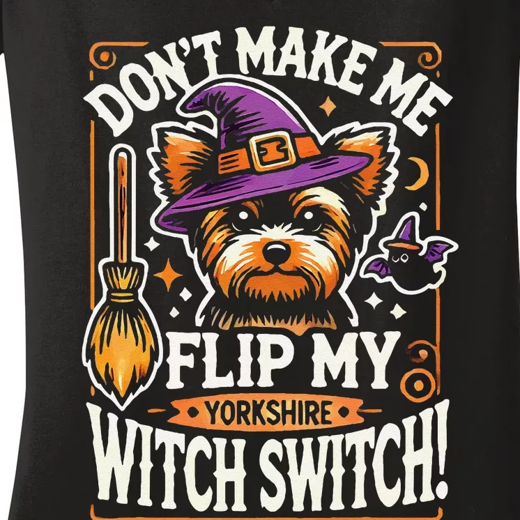 Yorkshire Terrier Halloween Costume Flip My Witch Switch Women's V-Neck T-Shirt