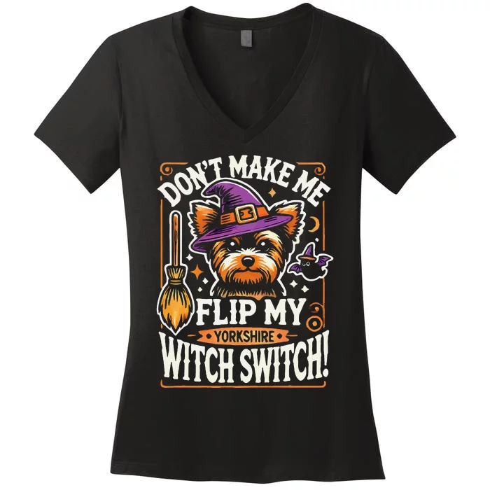 Yorkshire Terrier Halloween Costume Flip My Witch Switch Women's V-Neck T-Shirt