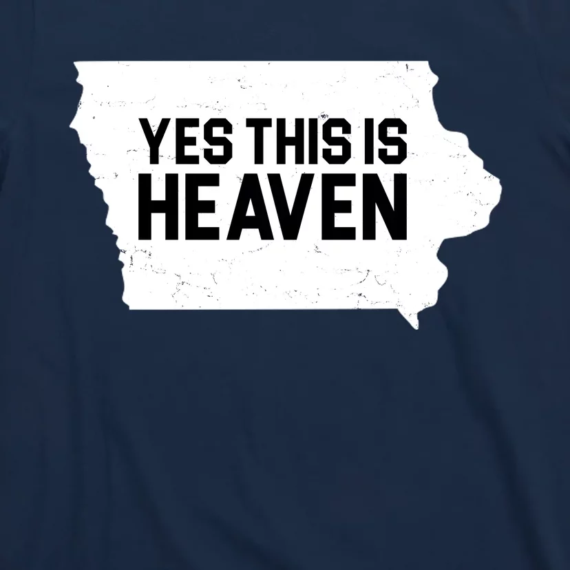 Yes This Is Heaven Iowa State T-Shirt