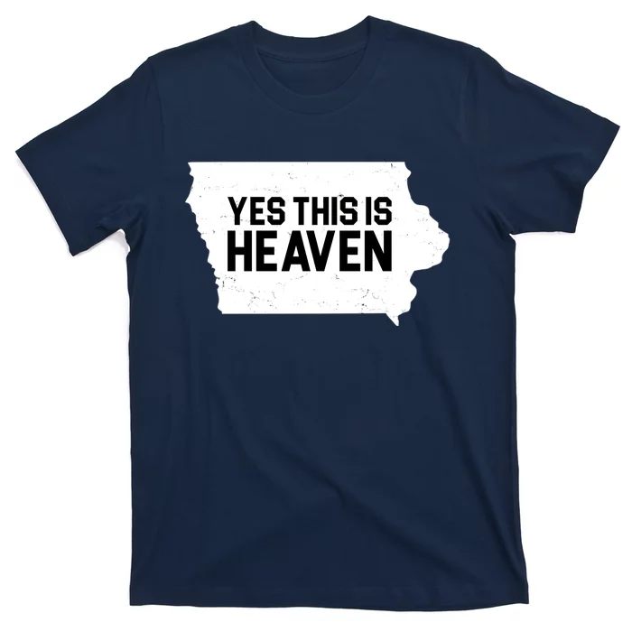 Yes This Is Heaven Iowa State T-Shirt