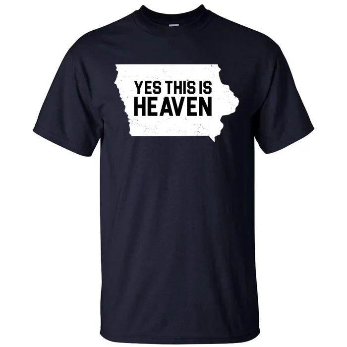 Yes This Is Heaven Iowa State Tall T-Shirt