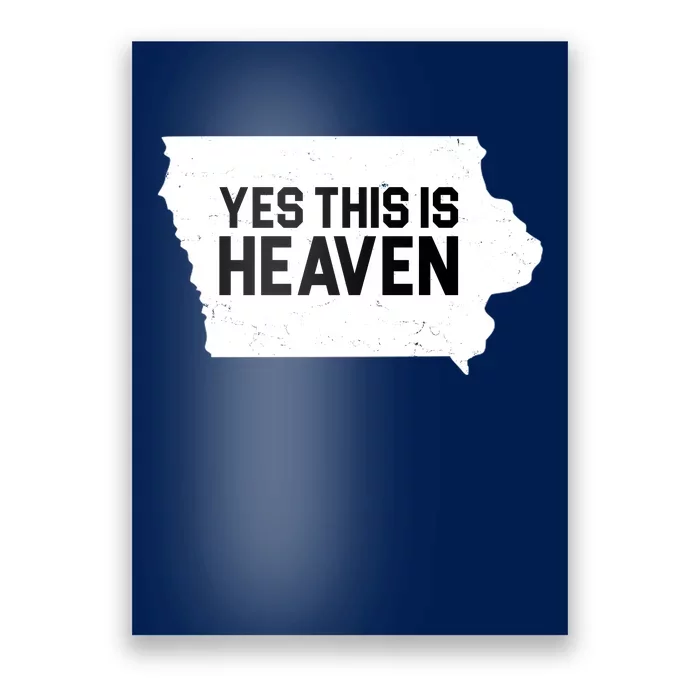 Yes This Is Heaven Iowa State Poster