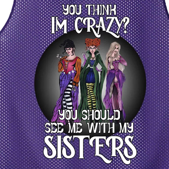 You Think I'm Crazy You Should See Me With My Sisters Halloween Mesh Reversible Basketball Jersey Tank