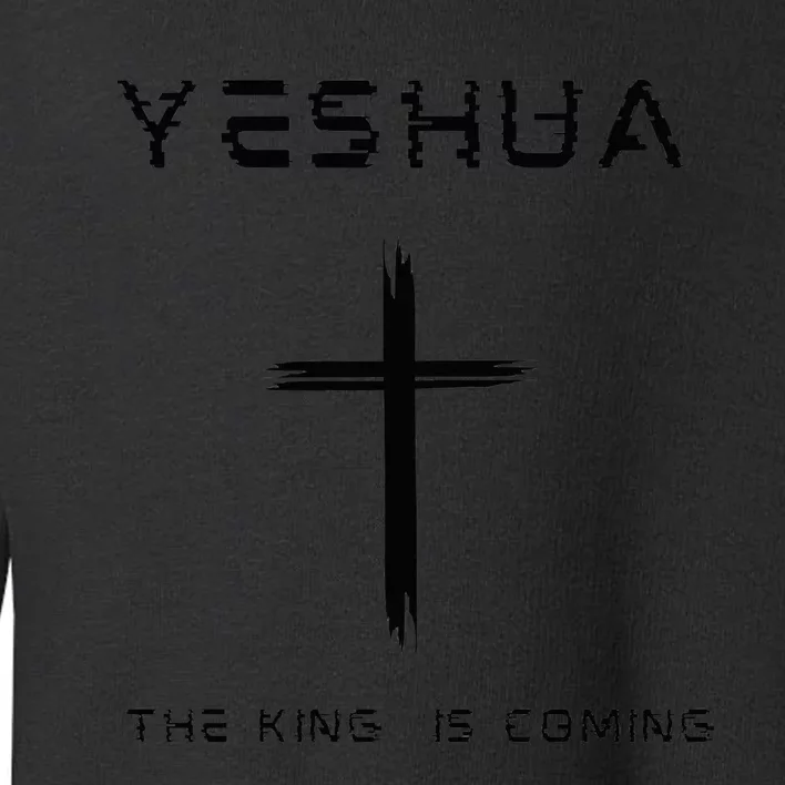 Yeshua The King Toddler Sweatshirt