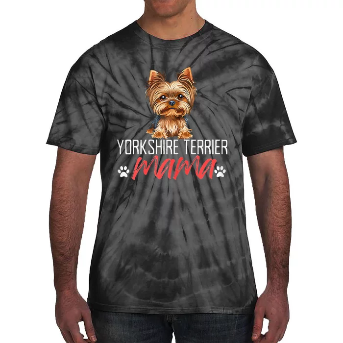 Yorkshire Terrier Mama Funny Dog Mom Pet Lover Mother's Day Tie-Dye T-Shirt