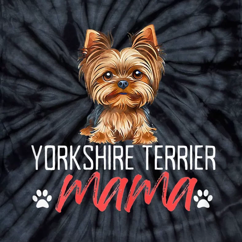 Yorkshire Terrier Mama Funny Dog Mom Pet Lover Mother's Day Tie-Dye T-Shirt