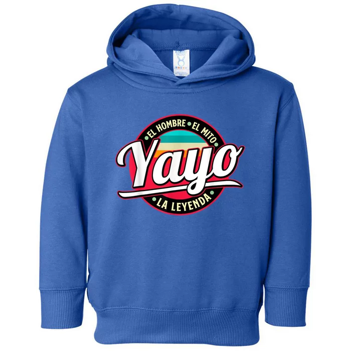 Yayo The Myth The Legend Gift Fathers Day Grandpa Gift Toddler Hoodie