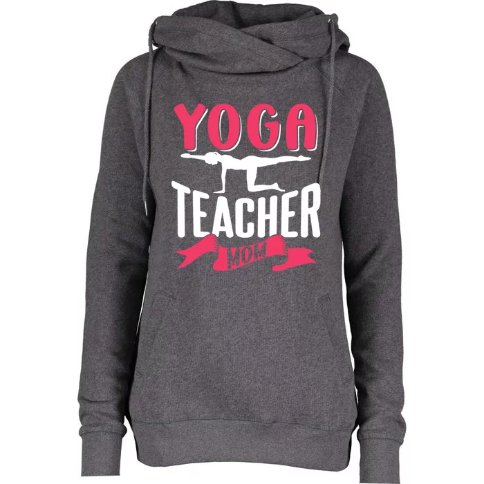 Yoga Teacher Mom Mother Hobby Mommy Mama Mothers Day Gift Womens Funnel Neck Pullover Hood