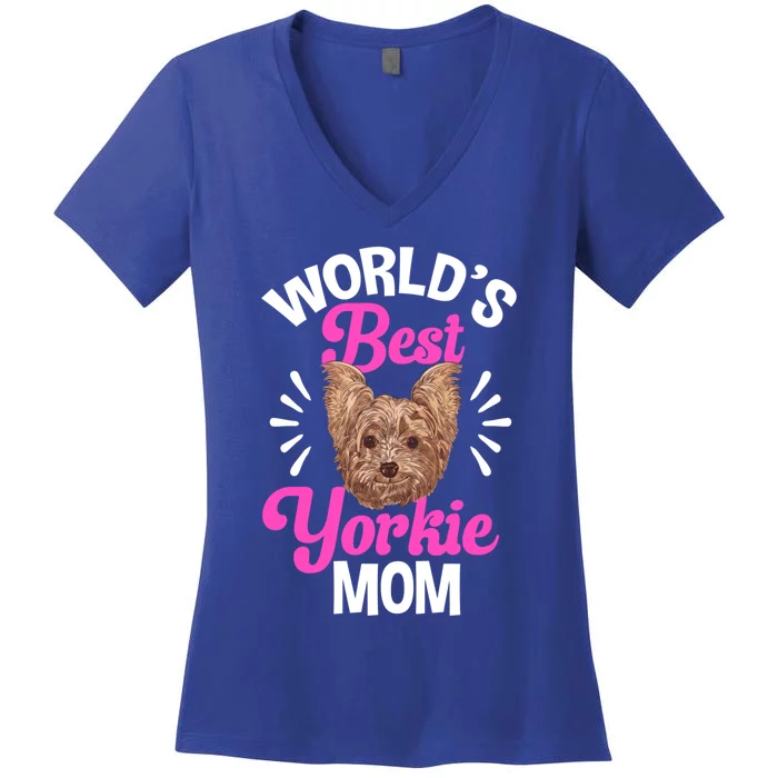 Yorkshire Terrier Mom Worlds Best Yorkie Mom Mothers Day Meaningful Gift Women's V-Neck T-Shirt