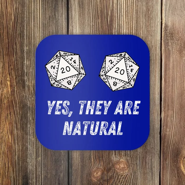 Yes TheyRe Natural D20 20 Dice Funny Rpg Board Gamer Humor Coaster