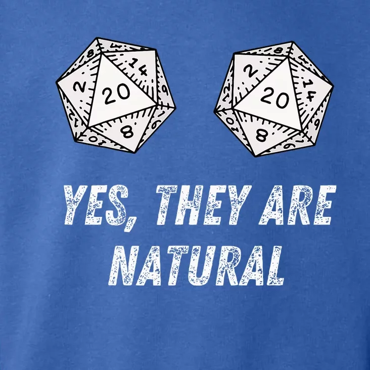 Yes TheyRe Natural D20 20 Dice Funny Rpg Board Gamer Humor Toddler Hoodie