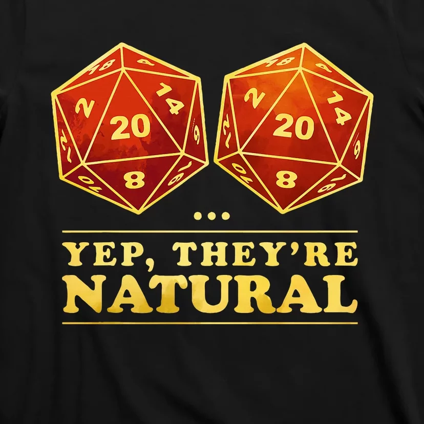 Yes TheyRe Natural D20 T-Shirt