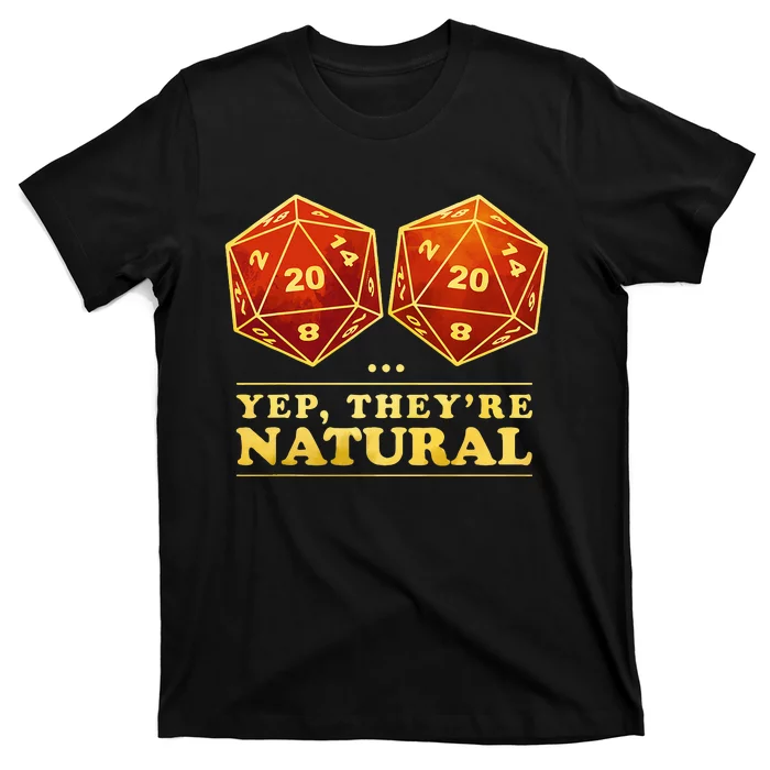 Yes TheyRe Natural D20 T-Shirt