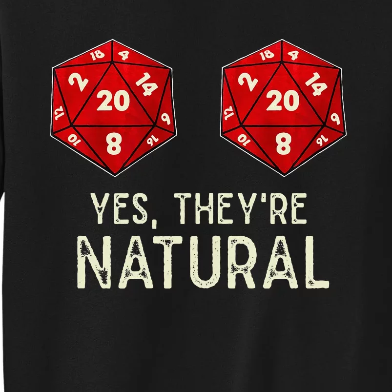 Yes They're Natural D20 Dice Funny Sweatshirt