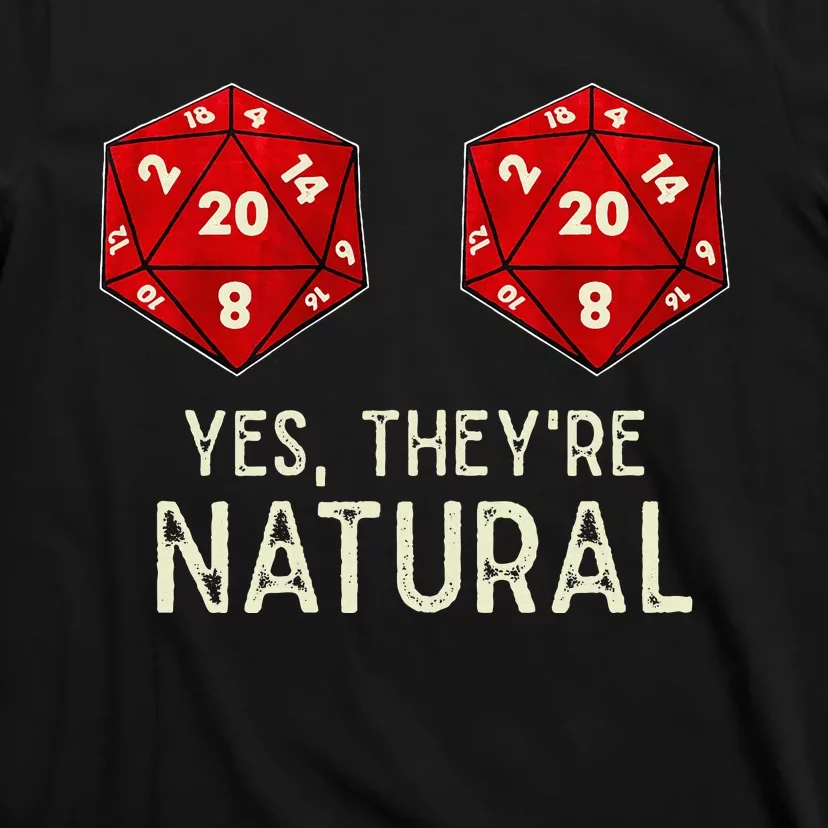 Yes They're Natural D20 Dice Funny T-Shirt