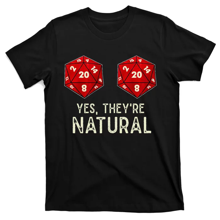 Yes They're Natural D20 Dice Funny T-Shirt