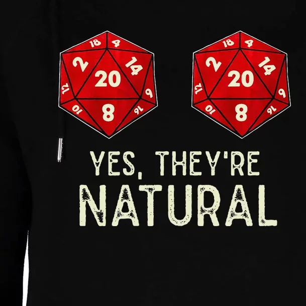 Yes They're Natural D20 Dice Funny Womens Funnel Neck Pullover Hood