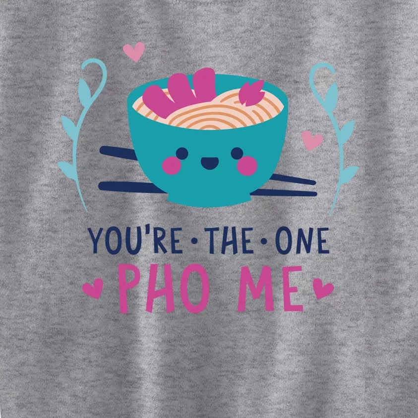 You're The One Pho Me Kids Sweatshirt