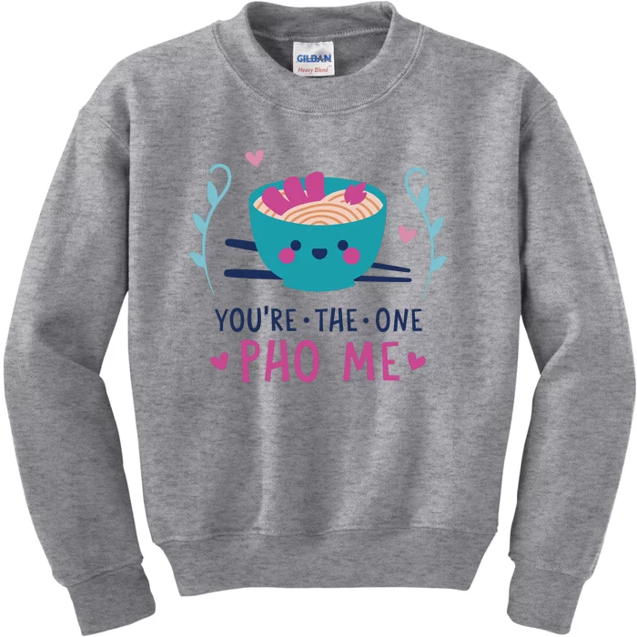 You're The One Pho Me Kids Sweatshirt