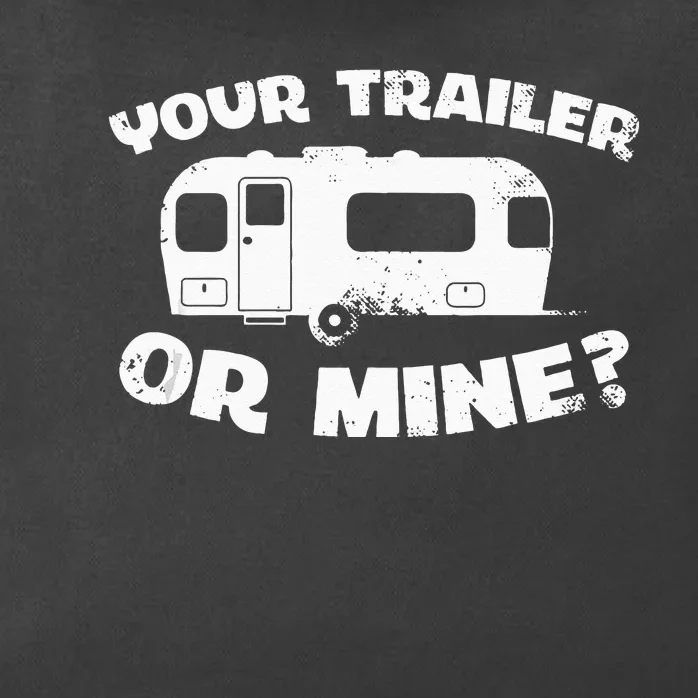 Your Trailer Or Mine Funny Redneck Mobile Home Park America Zip Tote Bag